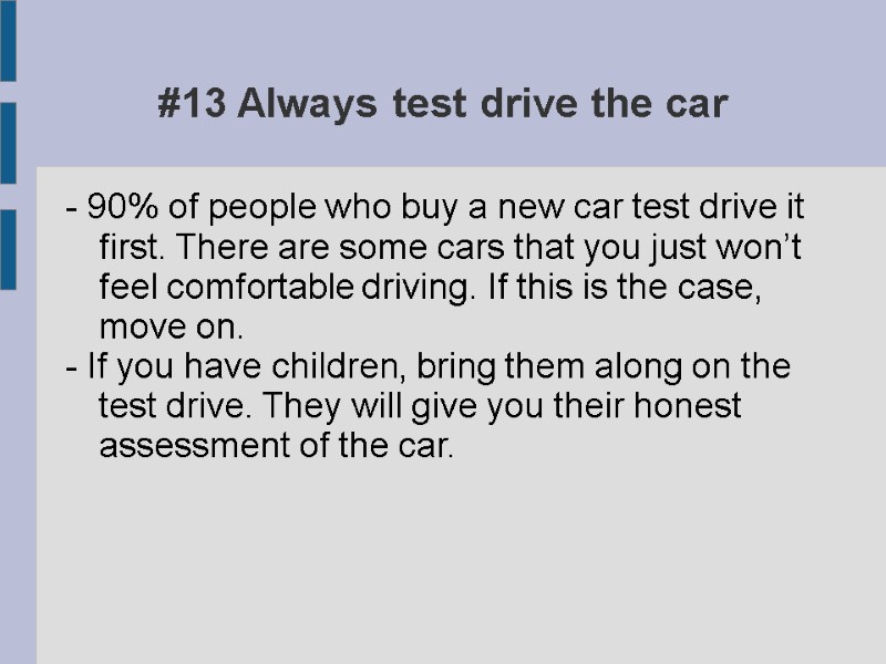 #13 Always test drive the car - 90% of people who buy a new